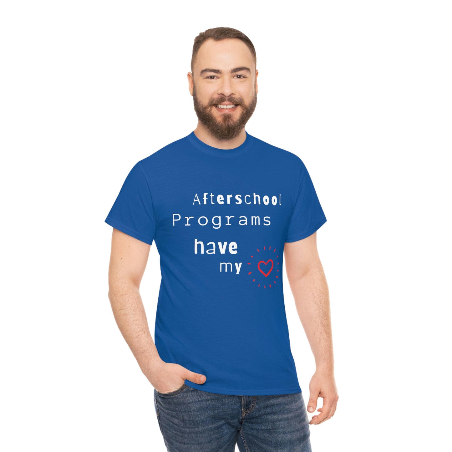 Afterschool Programs Have My Heart - Heavy Cotton Tee