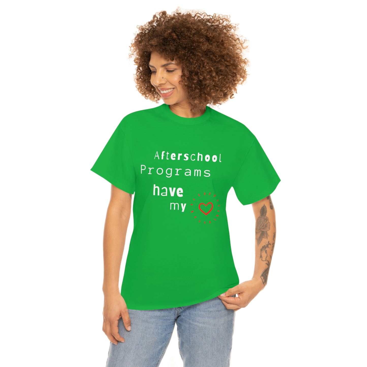 Afterschool Programs Have My Heart - Heavy Cotton Tee