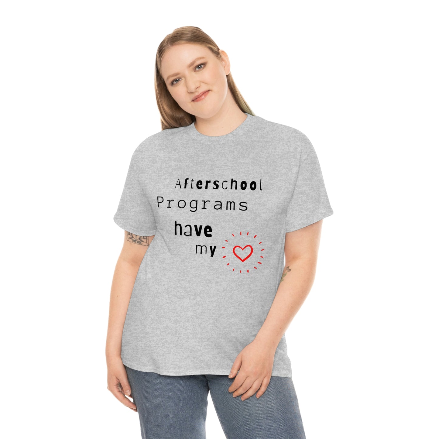Afterschool Programs Have My Heart - Heavy Cotton Tee