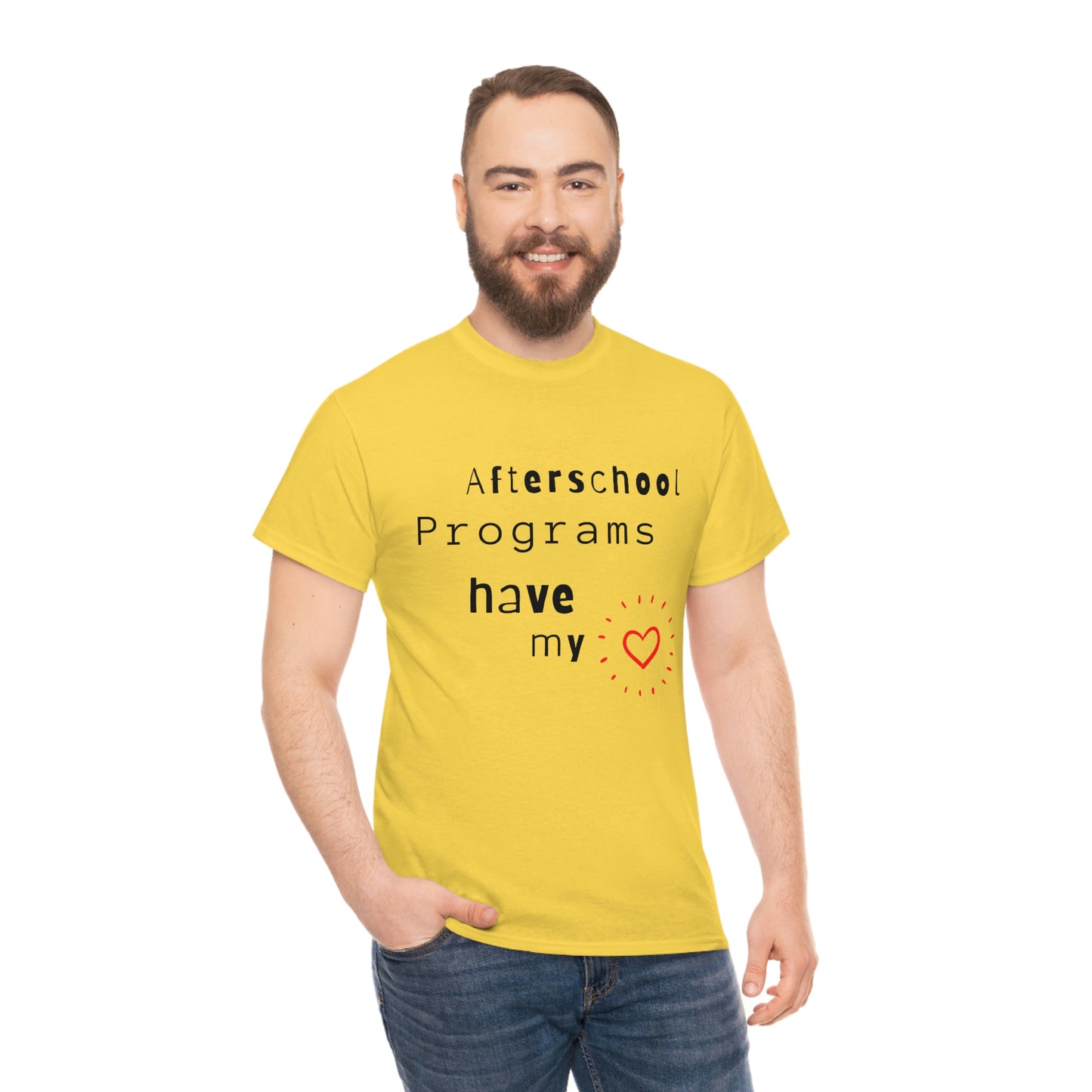 Afterschool Programs Have My Heart - Heavy Cotton Tee