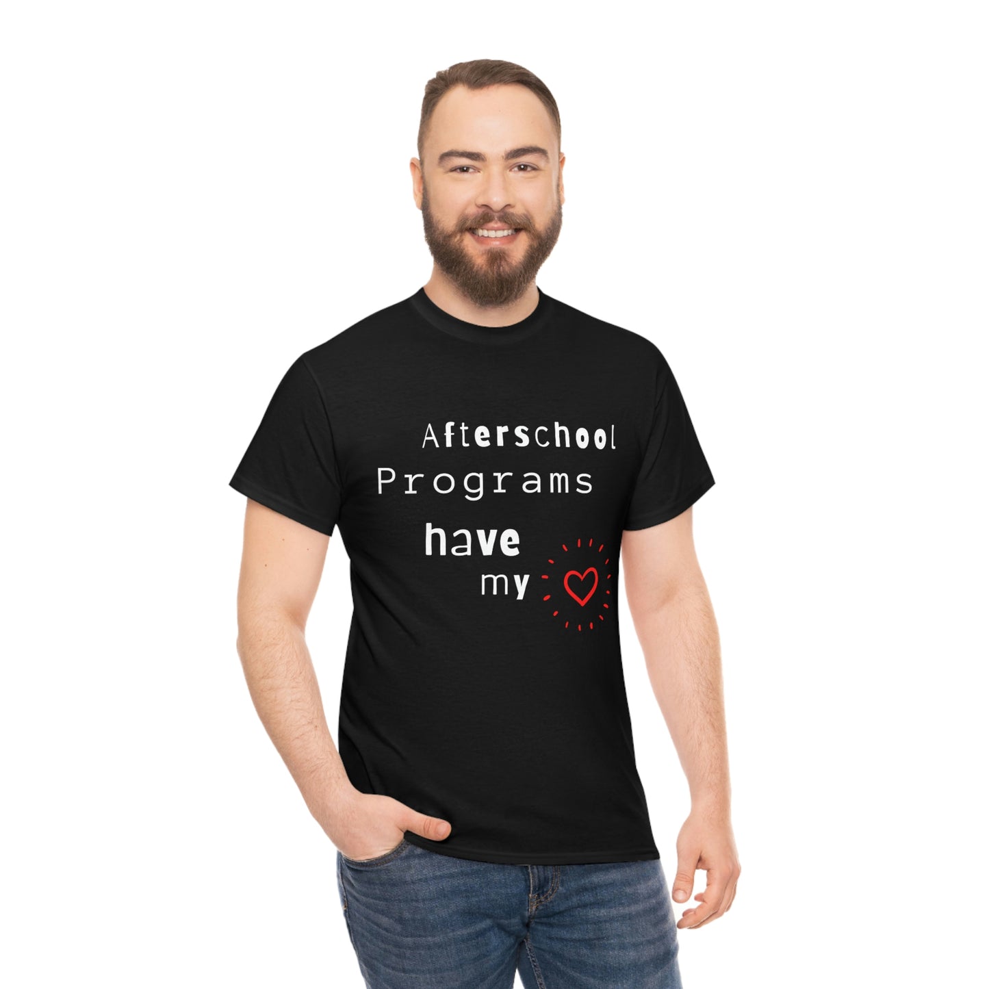 Afterschool Programs Have My Heart - Heavy Cotton Tee