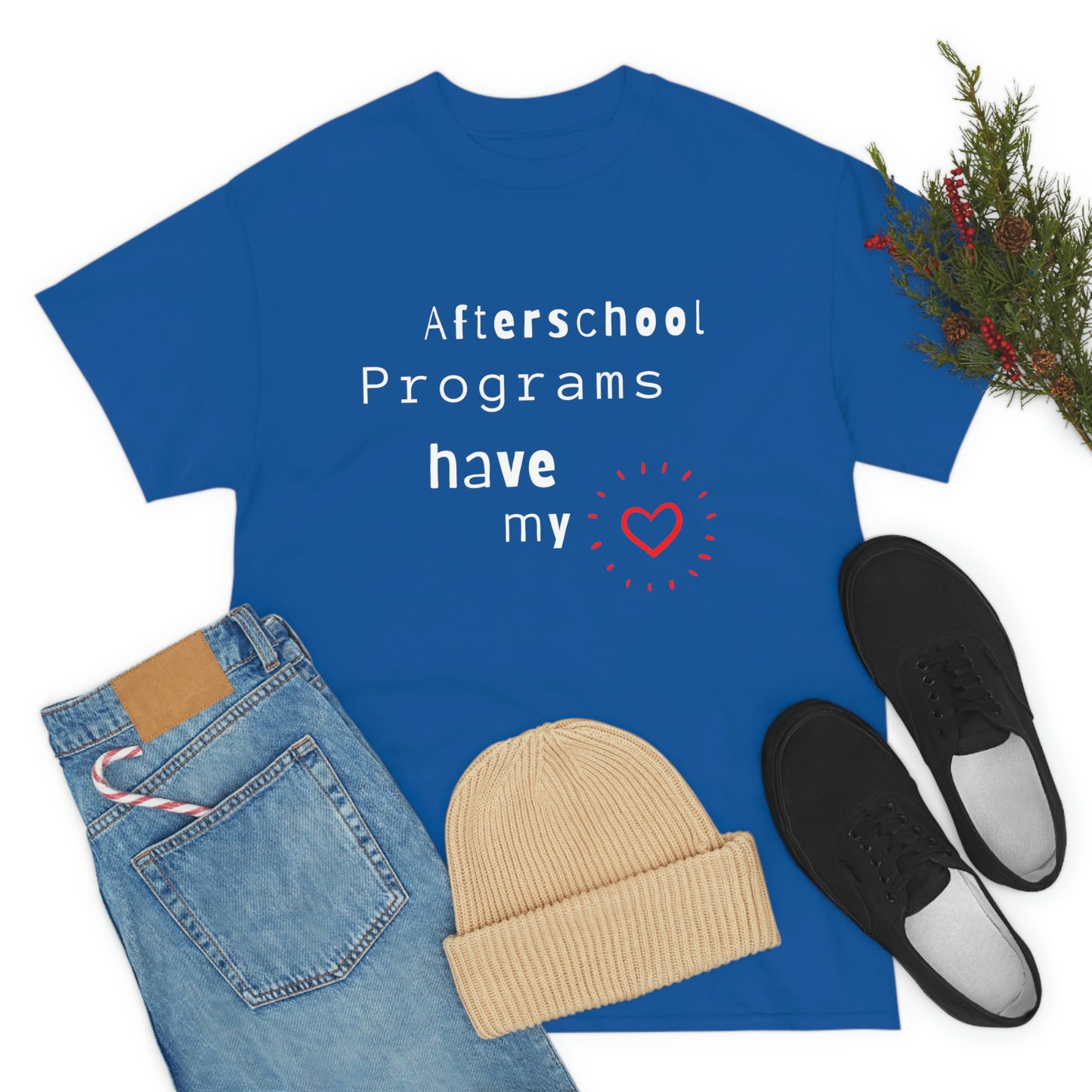 Afterschool Programs Have My Heart - Heavy Cotton Tee