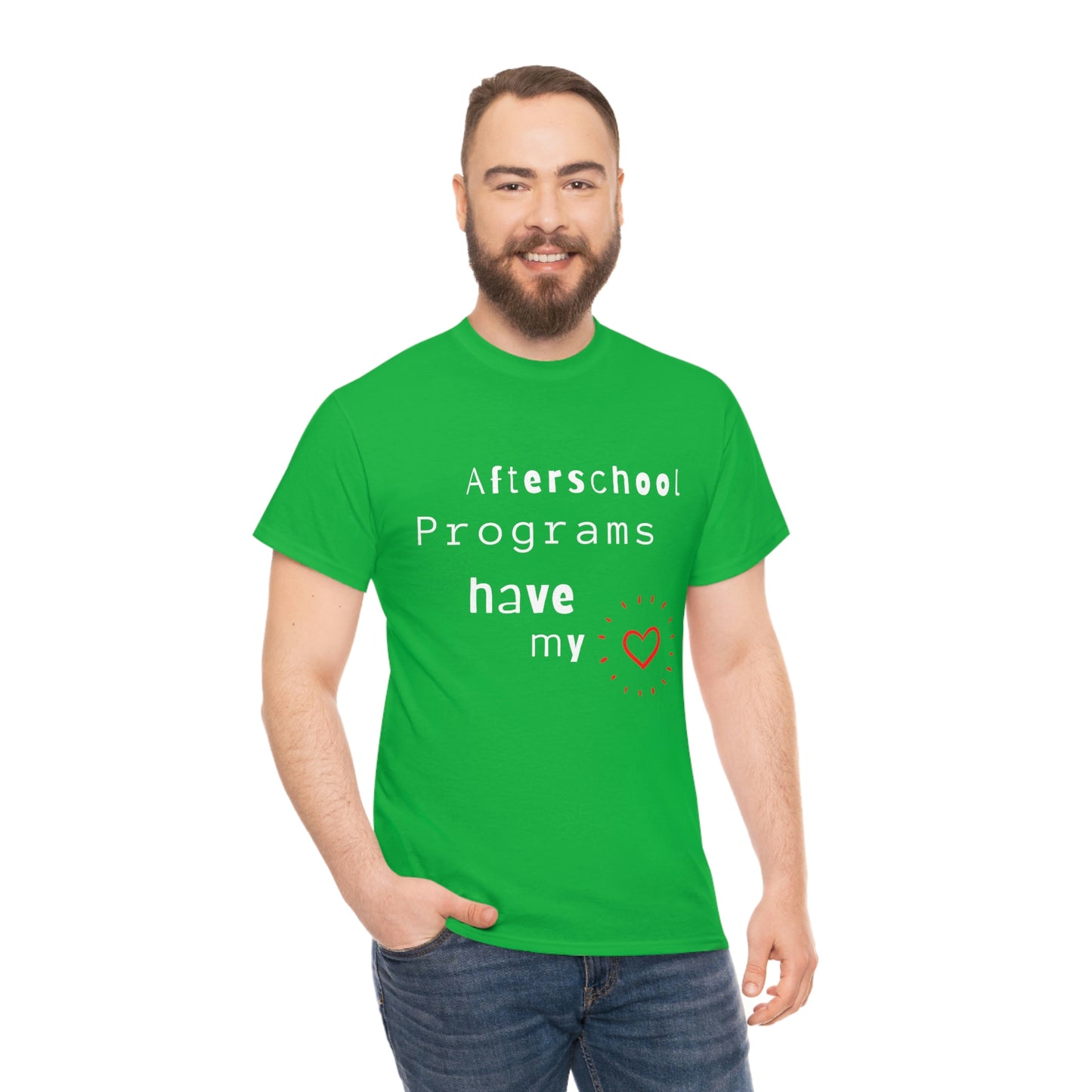 Afterschool Programs Have My Heart - Heavy Cotton Tee
