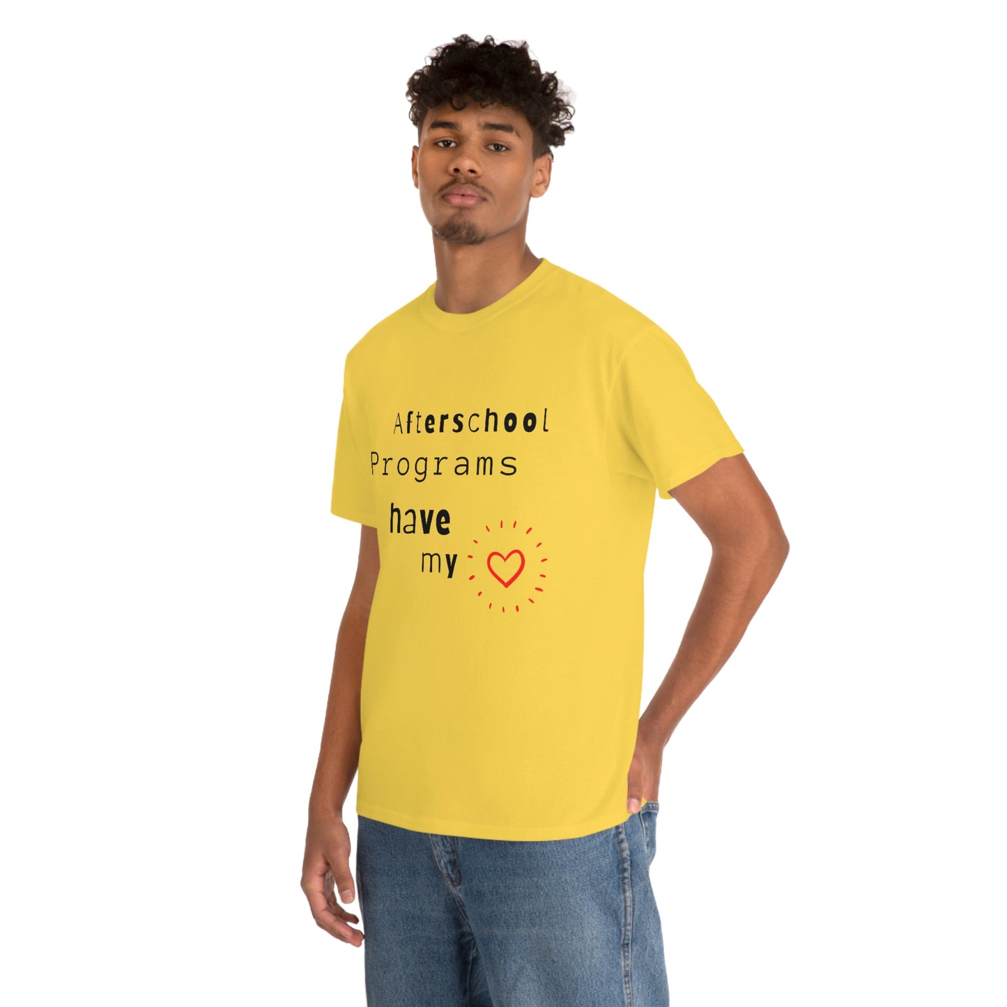 Afterschool Programs Have My Heart - Heavy Cotton Tee