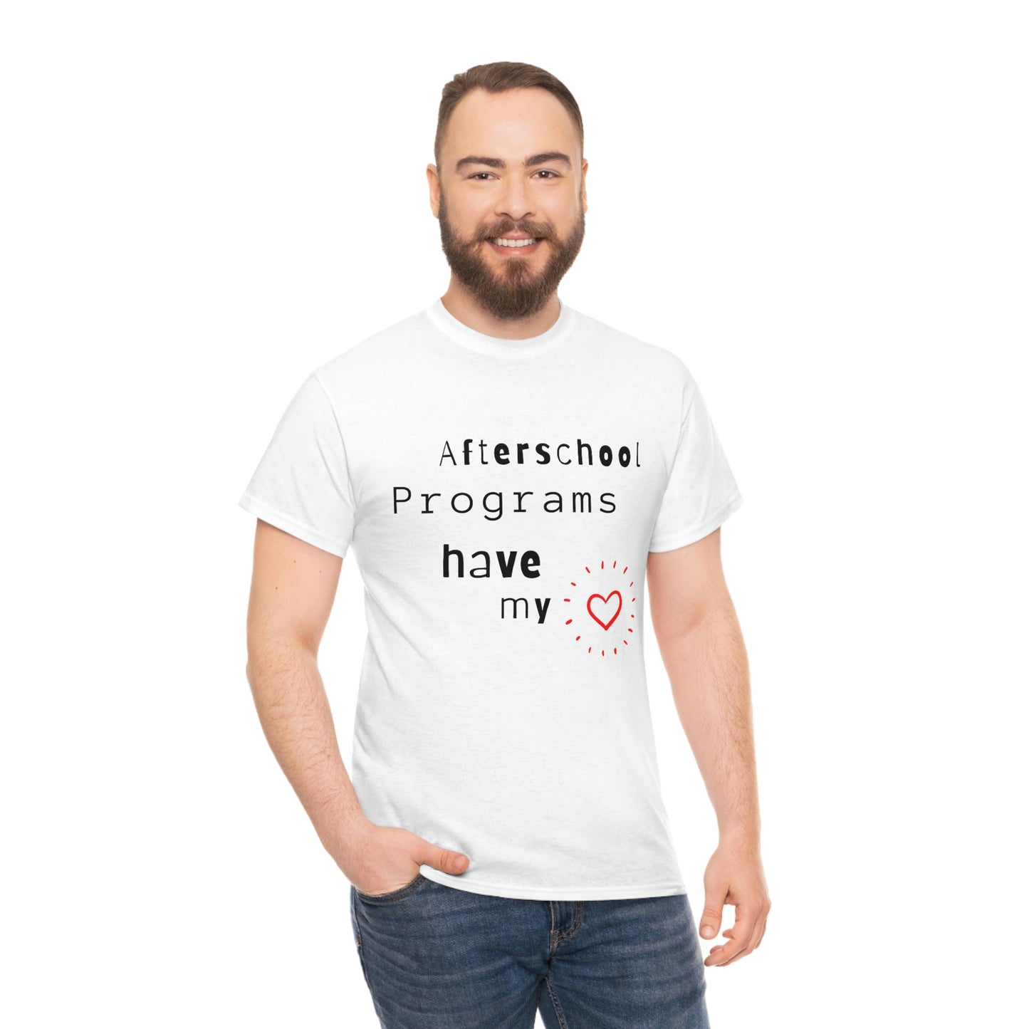 Afterschool Programs Have My Heart - Heavy Cotton Tee