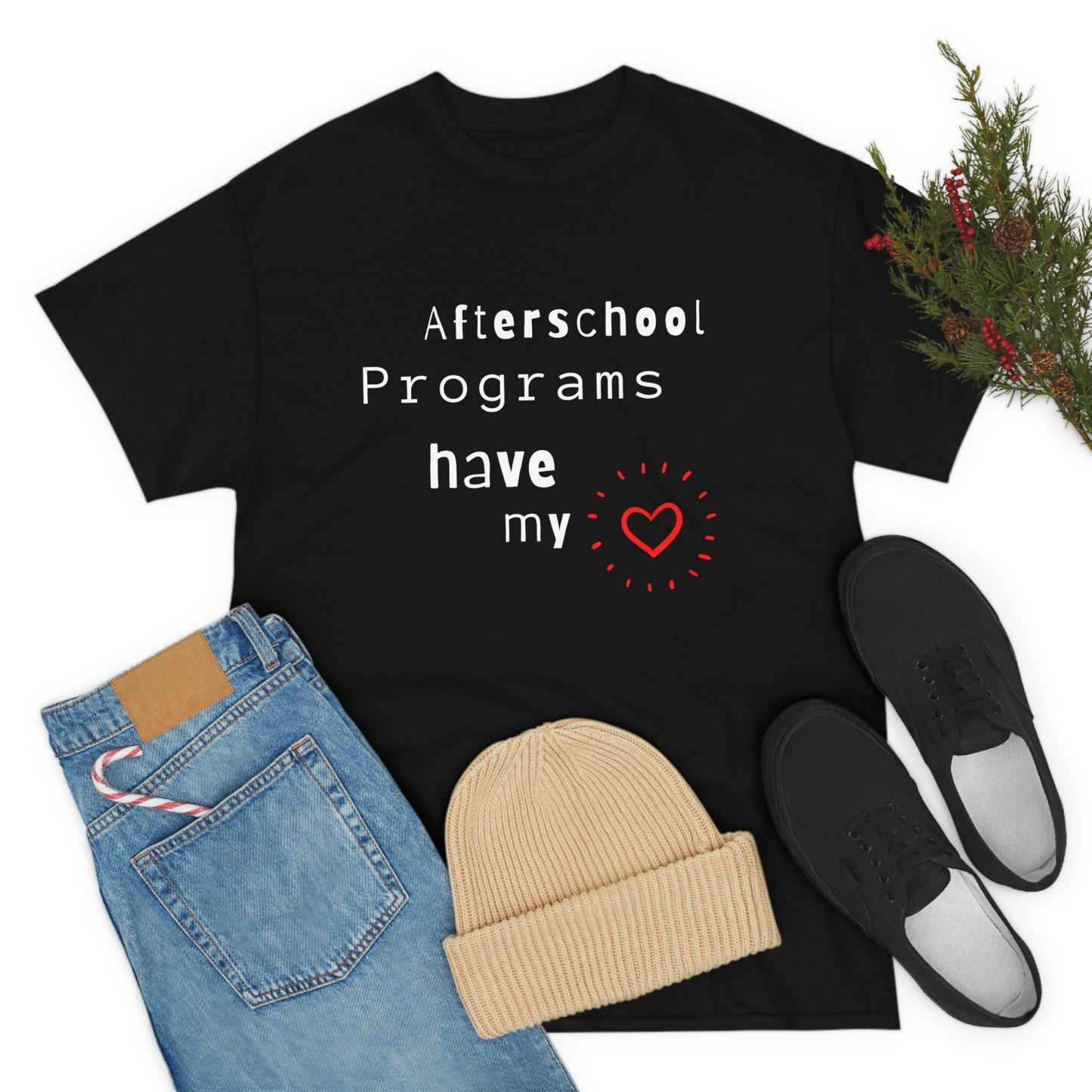 Afterschool Programs Have My Heart - Heavy Cotton Tee