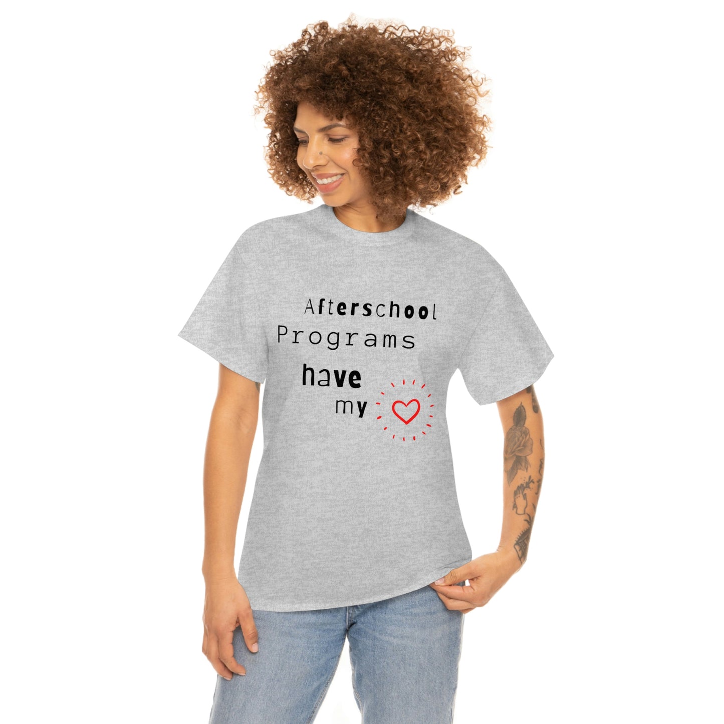 Afterschool Programs Have My Heart - Heavy Cotton Tee