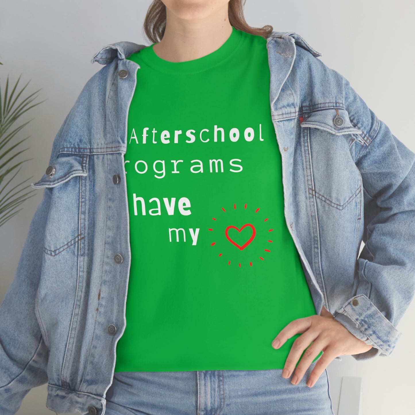 Afterschool Programs Have My Heart - Heavy Cotton Tee