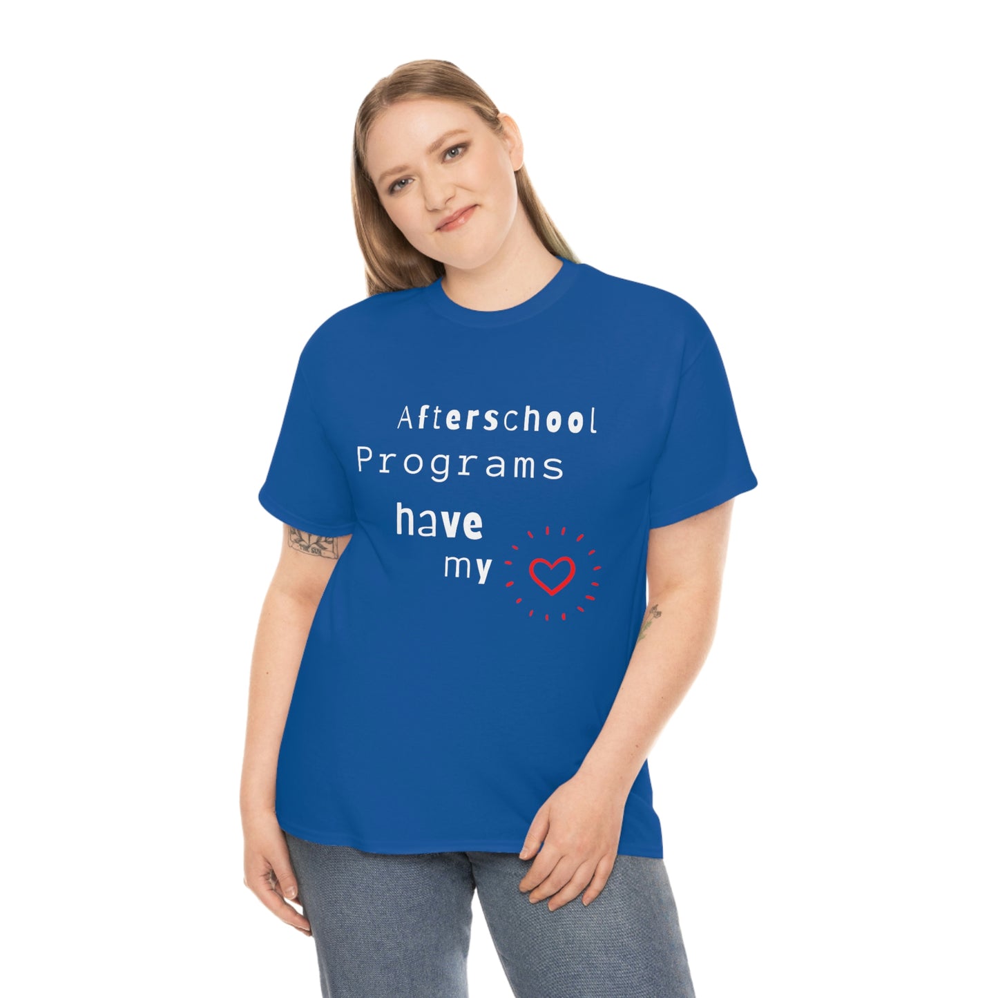 Afterschool Programs Have My Heart - Heavy Cotton Tee