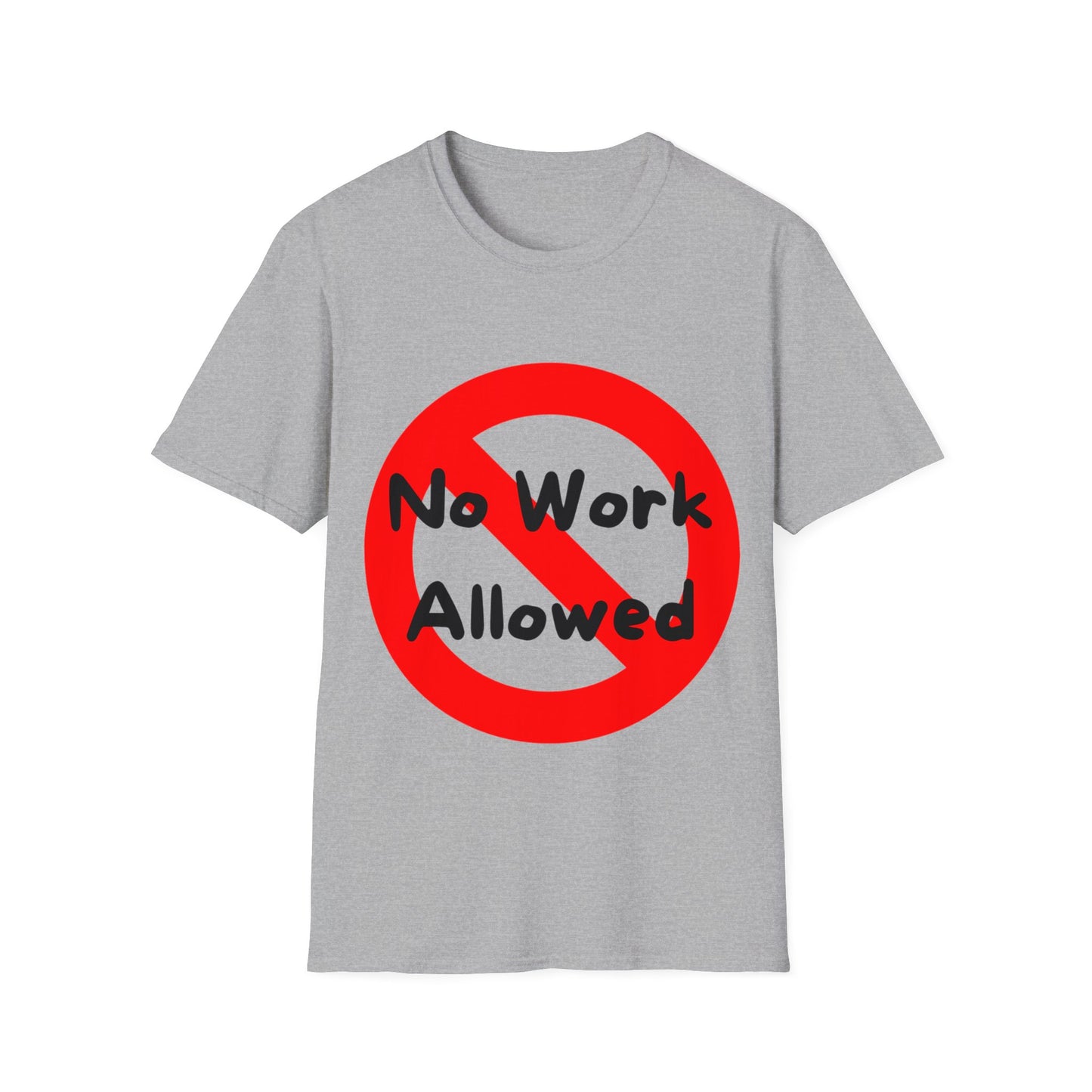 No Work Allowed T-Shirt