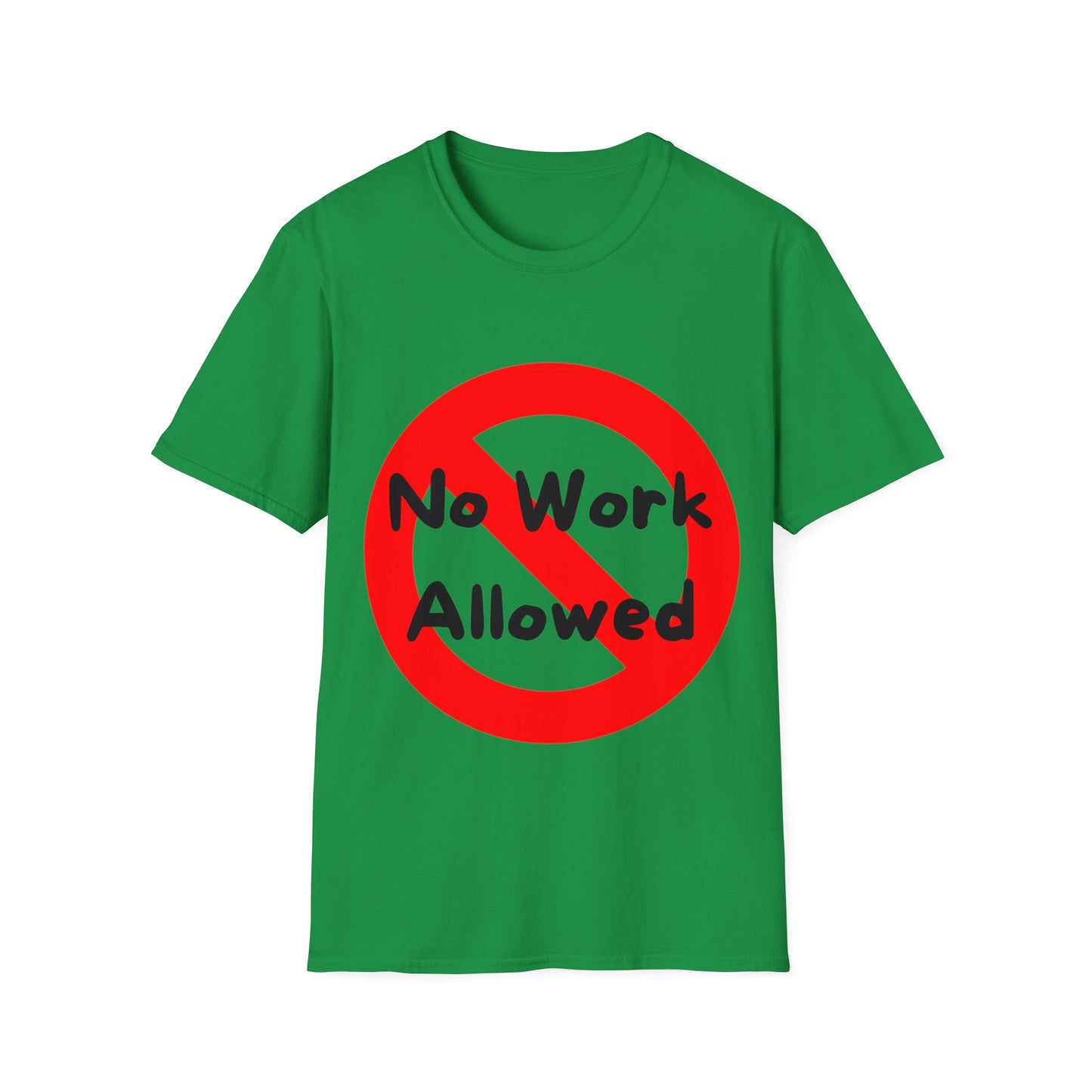 No Work Allowed T-Shirt