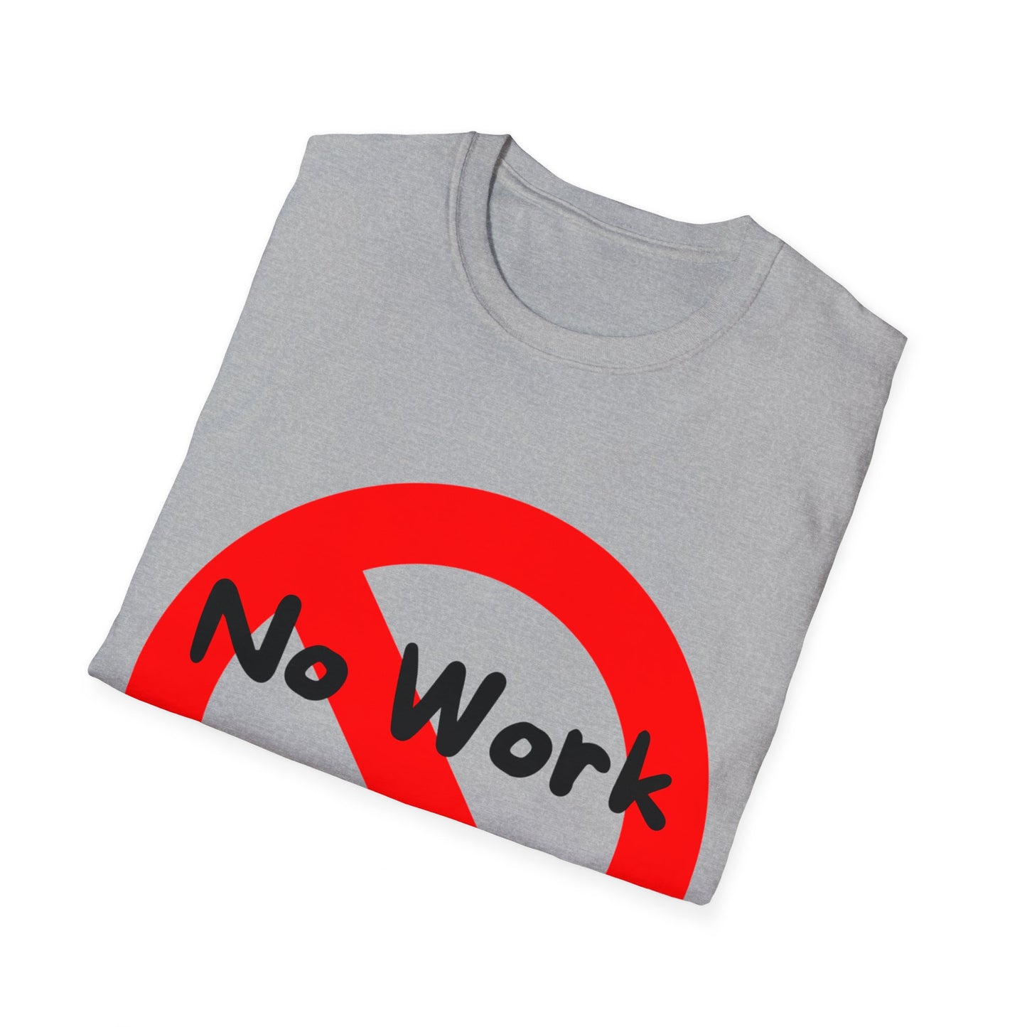 No Work Allowed T-Shirt